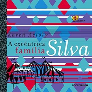 Livro A excêntrica família Silva (Caras e máscaras)