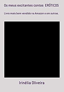 Livro Os Meus Excitantes Contos  ErÓticos