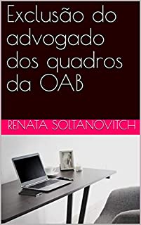 Livro Exclusão do advogado dos quadros da OAB