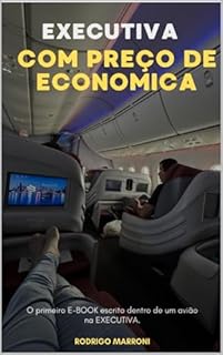 Livro Executiva com preço de econômica: 5 técnicas para economizar na sua viagem
