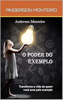 O PODER DO EXEMPLO: A História Real Que Vai Transformar a Maneira Como Você Inspira Seus Filhos!