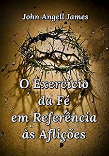 Livro O Exercício Da Fé Em Referência às Aflições