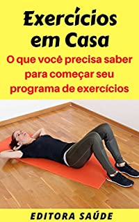 Exercícios em Casa: O que você precisa saber para começar seu programa de exercícios