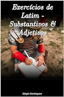 Livro Exercícios de Latim - Substantivos & Adjetivos