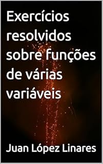Livro Exercícios resolvidos sobre funções de várias variáveis (Cálculo II FZEA USP)