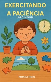 Livro EXERCITANDO A PACIÊNCIA: LIVRO INFANTIL