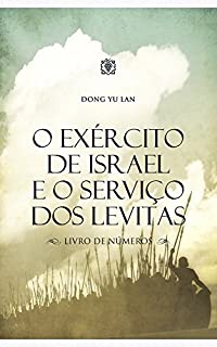 Livro O exército de Israel e o serviço dos levitas: Livro de Números