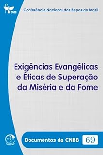 Livro Exigências Evangélicas e Éticas de Superação da Miséria e da Fome - Documentos da CNBB 69 - Digital