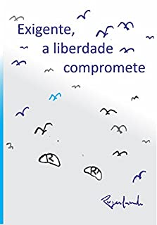 Livro – Exigente, a liberdade compromete