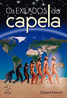 Livro Os Exilados da Capela (História da Evolução Espiritual da Humanidade)