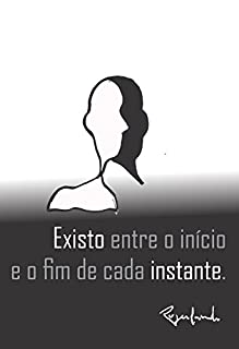 Livro Existo entre o início e o fim de cada instante