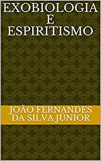 Livro EXOBIOLOGIA E ESPIRITISMO