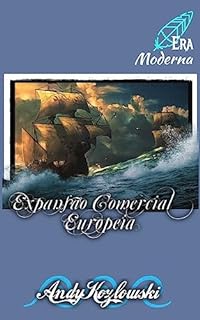 Livro Expansão Comercial Europeia: O Início da Hegemonia Europeia (História da Era Moderna)