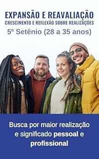 Livro Expansão e Reavaliação: Crescimento e Reflexão Sobre Realizações: Busca por maior realização e significado pessoal e profissional