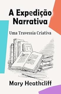 Livro A Expedição Narrativa: Uma Travessia Criativa