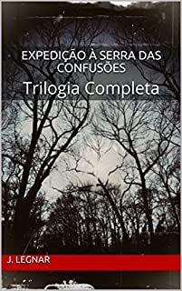 Livro Expedição a Serra das Confusões: Trilogia Completa