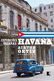 Expediçoes Urbanas - Havana (Expedições urbanas Livro 1)