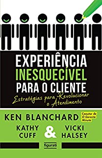 Livro Experiência inesquecível para o cliente - Estratégias para revolucionar o atendimento