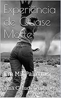 Livro Experiência de Quase Morte: Em Mil Palavras