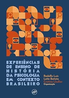 Experiências de Ensino de História da Psicologia em Contexto Brasileiro