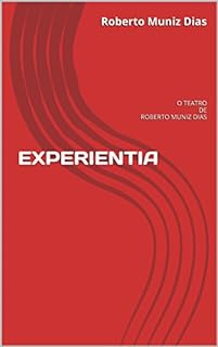 Livro EXPERIENTIA: O teatro de Roberto Muniz Dias