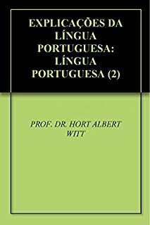 EXPLICAÇÕES DA LÍNGUA PORTUGUESA: LÍNGUA PORTUGUESA (2)