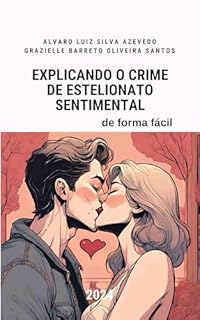 Livro Explicando o Crime de Estelionato Sentimental: de Forma Fácil