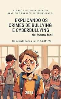 Livro Explicando os Crimes de Bullying e Cyberbullying : de Forma Fácil