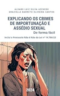 Livro Explicando os Crimes de Importunação e Assédio Sexual : de Forma Fácil