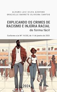 Livro Explicando os Crimes de Racismo e Injúria Racial : de Forma Fácil