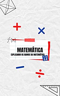 Livro Explicando os ramos da matemática: Apostila explicativa de matemática