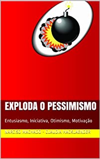 Livro Exploda o pessimismo