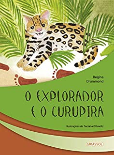 Livro O explorador e o Curupira (Seres fantásticos Livro 8)
