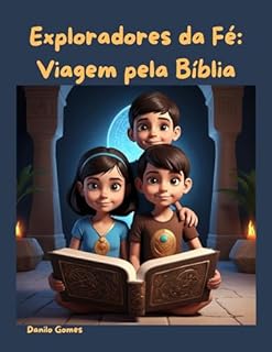 Livro Exploradores da Fé: Viagem pela bíblia