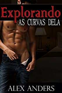 Livro Explorando as Curvas Dela (BBW Romance Erótico)