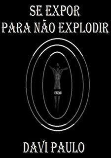 Livro Se Expor Para Não Explodir