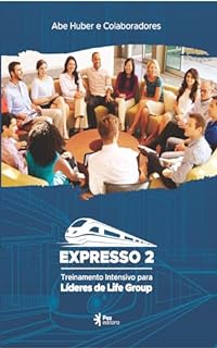 Livro Expresso Dois: Treinamento intensivo para Líderes de Life Group