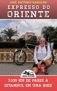 Livro Expresso do Oriente: 3.100 km de Paris a Istambul em uma bike (Grandes Aventuras)