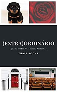 Livro (extra)Ordinário: Quatro contos do cotidiano fantástico