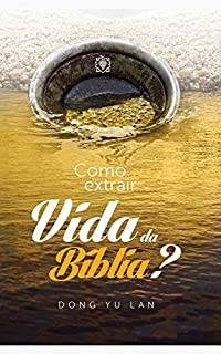 Livro Como Extrair Vida da Bíblia?