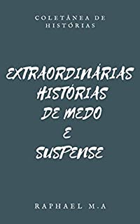 Livro Extraordinárias histórias de medo e suspense