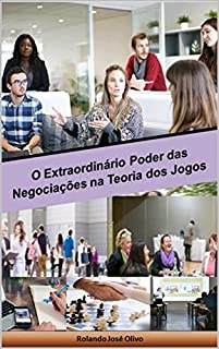 Livro O Extraordinário Poder das Negociações na Teoria dos Jogos