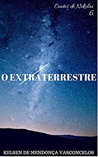 Livro O Extraterrestre (Contos de Nikolai Livro 6)
