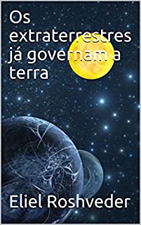 Livro Os extraterrestres já governam a terra