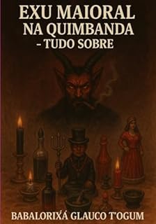 Livro Exu Maioral Na Quimbanda - Tudo Sobre