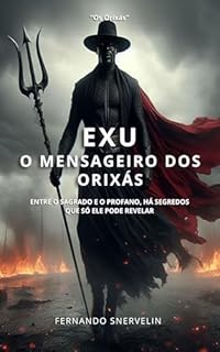 Livro EXU: O MENSAGEIRO DOS ORIXÁS (AFRO-BRASILEIRA Livro 11)
