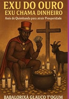 Livro Exu Do Ouro - Exu Do Dinheiro E Seus Axés De Quimbanda