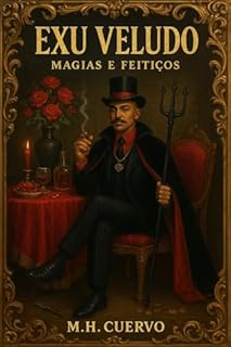Exu Veludo: Magias e Feitiços