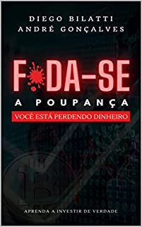 Livro F*da-se a poupança: Aprenda a investir de verdade