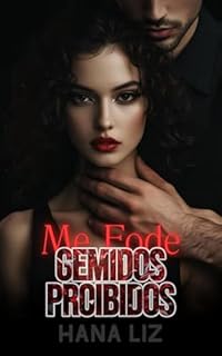 Livro Me F*de Entre Gemidos Proibidos: Tabus Irresistíveis (Me F*de Com... Livro 8)